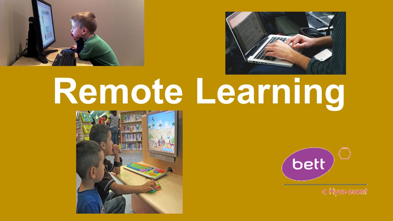 Bett and Remote Learning